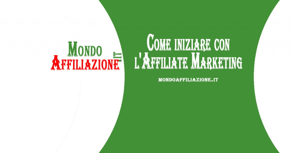 Come iniziare con l'Affiliate Marketing