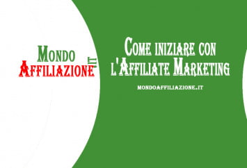 Come iniziare con l'Affiliate Marketing