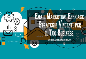 Email Marketing Efficace Strategie Vincenti per il Tuo Business