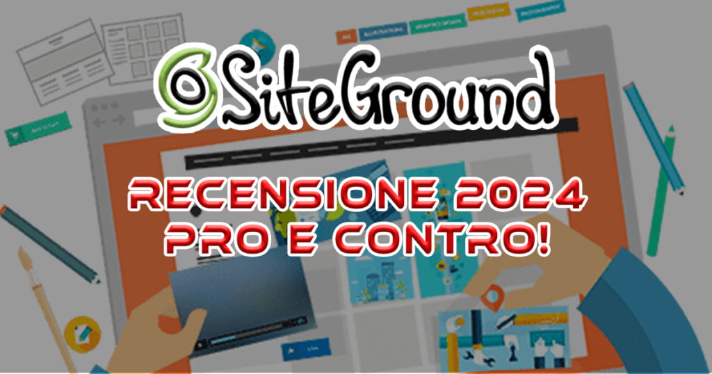 SiteGround Recensione 2024: Esaminiamo le Funzionalità, i Prezzi, i Pro e i Contro