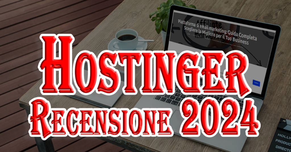 Hostinger Review 2024: Il Miglior Servizio di Hosting?