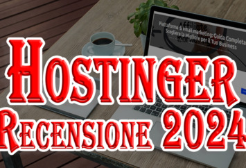 Hostinger Review 2024: Il Miglior Servizio di Hosting?